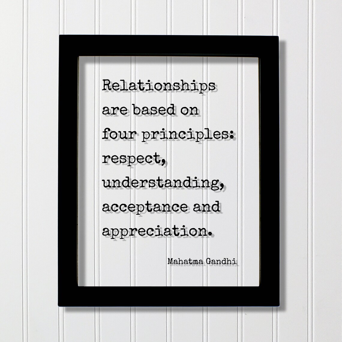 Mahatma Gandhi Relationships Four Principles Respect Quote Poster