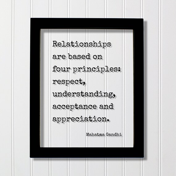 Mahatma Gandhi Relationships Four Principles Respect Quote Poster