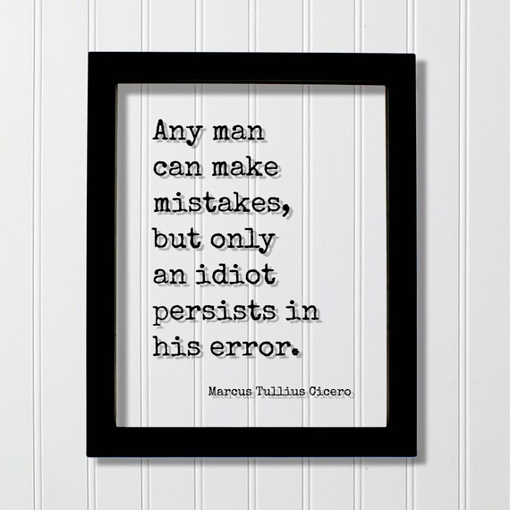 Marcus Tullius Cicero Mistakes Error Inspirational Quote Poster