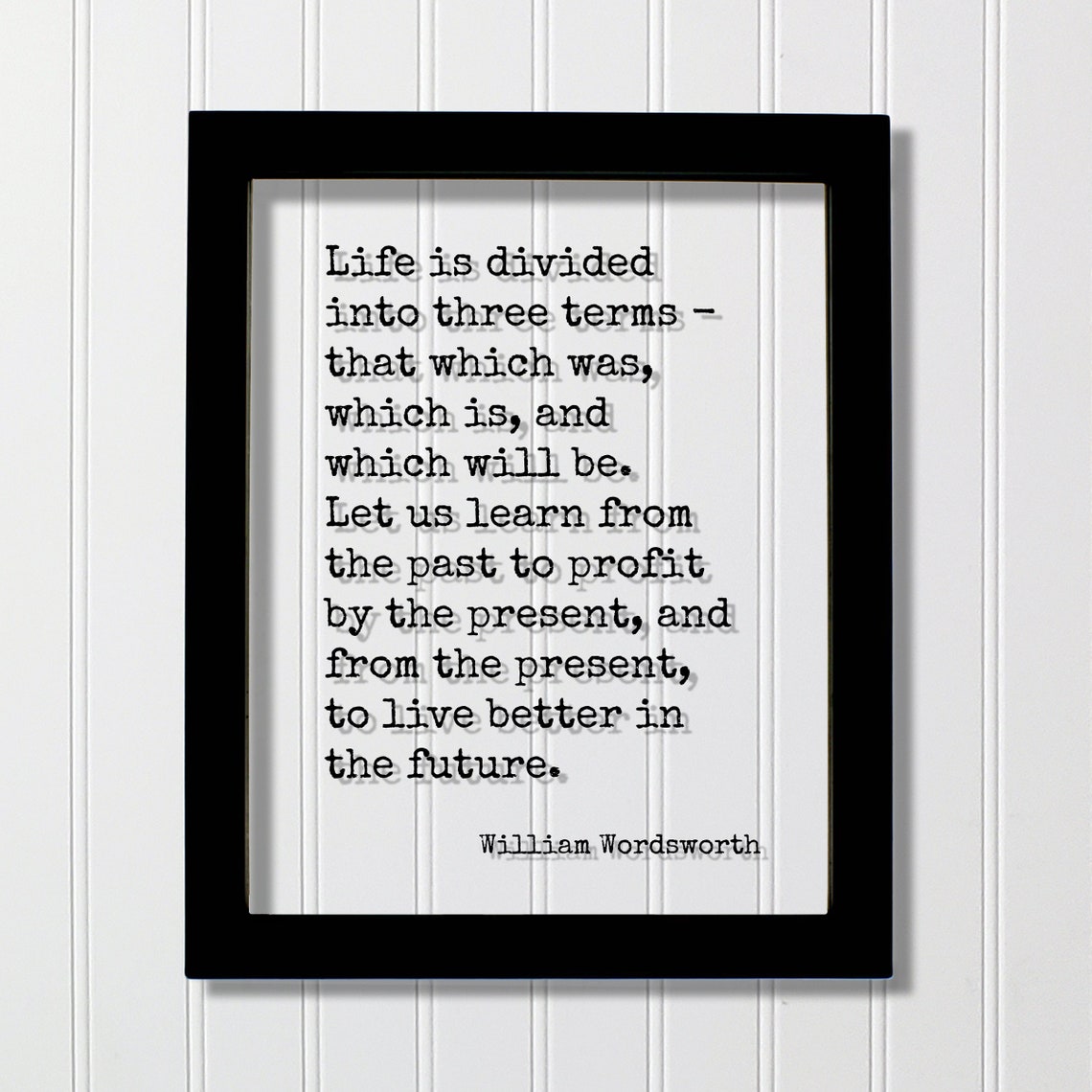 William Wordsworth Life Divided Into Three Terms Quote Poster