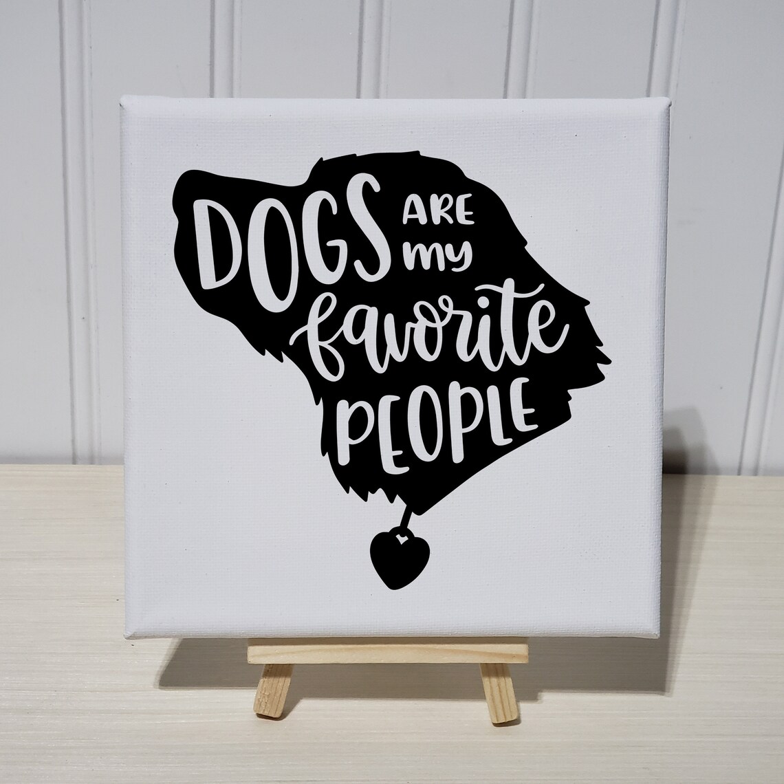Dogs Are My Favorite People Typography Canvas Sign Dog Lover Poster