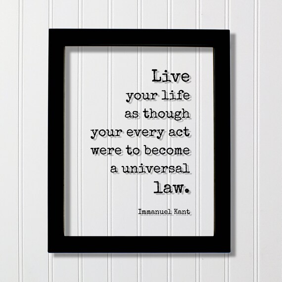 Immanuel Kant Live Your Life Universal Law Floating Frame Quote Art Poster