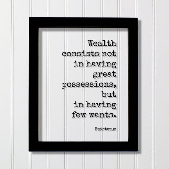 Epictetus Floating Quote Wealth Consists Not In Having Great Possessions But Few Wants Mindset Thoughts Desires Meditation