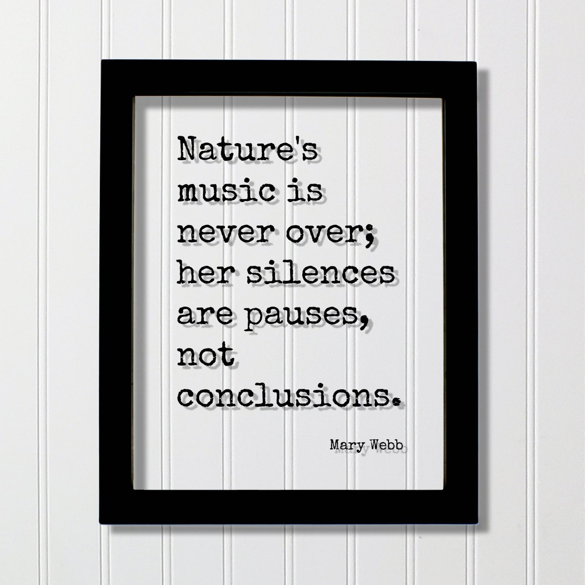 Mary Webb Quote Natures Music Is Never Over Her Silences Are Pauses Not Conclusions Wilderness Hiking Camping Outdoors Forest Woods