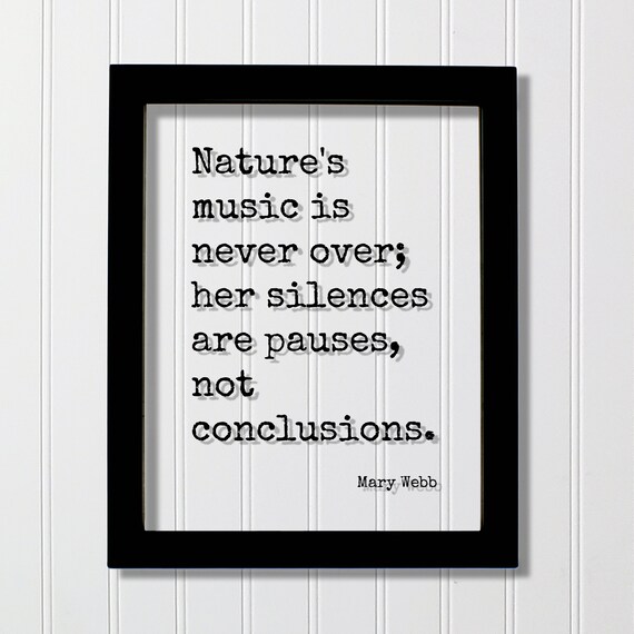 Mary Webb Nature's Music Never Over Inspirational Quote Poster