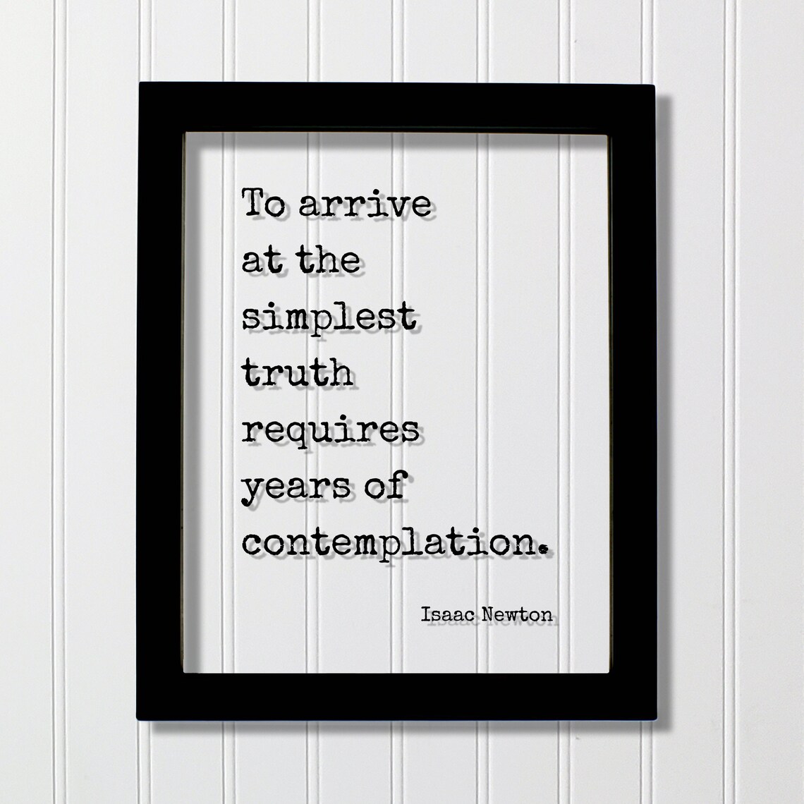 Isaac Newton Simplest Truth Requires Years Of Contemplation Poster