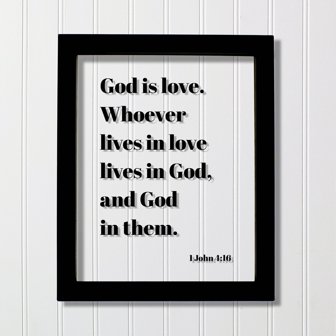 1 John 416 God Is Love Whoever Lives In And Them Floating Scripture Bible Verse Christian Religious Home Decor