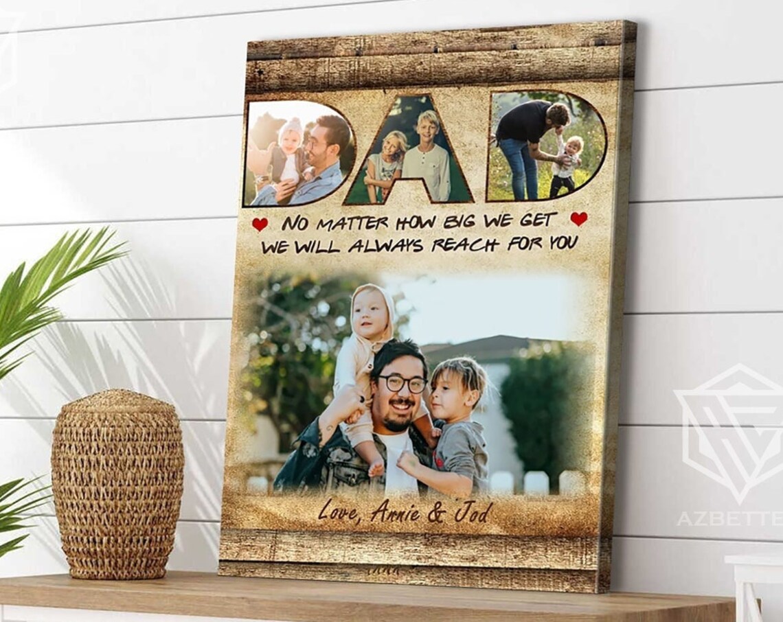 Personalized DAD Photo Collage No Matter How Big We Get Sign Poster