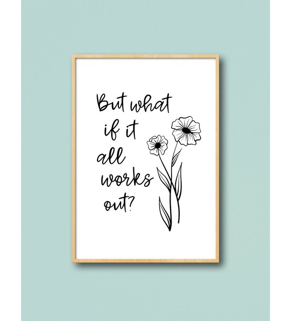 But What If It All Works Out Boho Quote Art Print