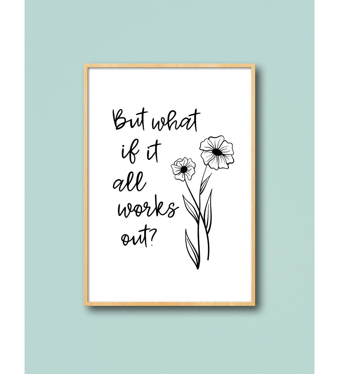 But What If It All Works Out Boho Quote Art Print