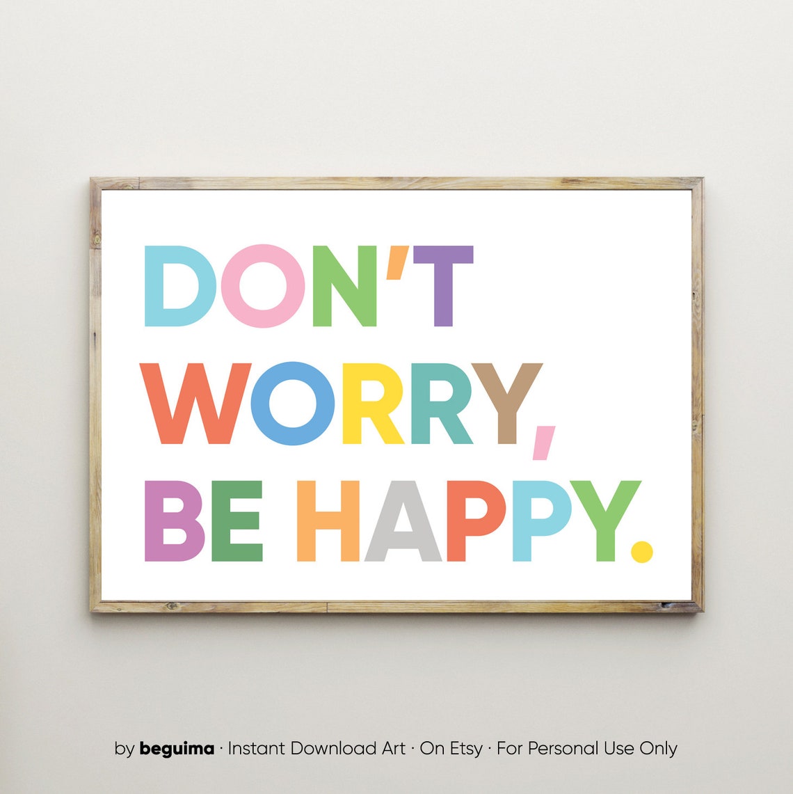 Do Not Worry Be Happy Joyful Cheerful Rainbow Lettering Poster