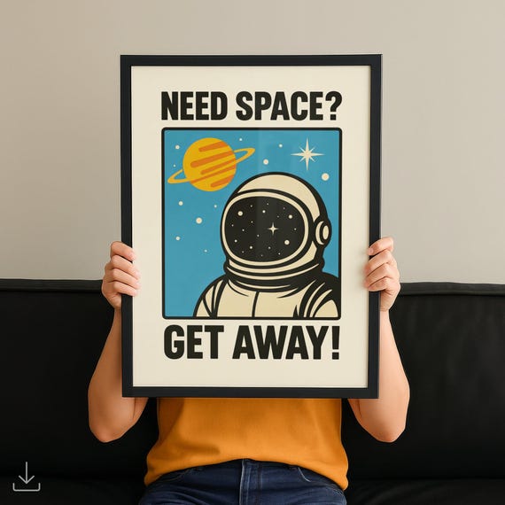 Funny Space Poster Artful Wall Print Homely Room Decor Modernism Quote Art Ironic Typography Gift No 53
