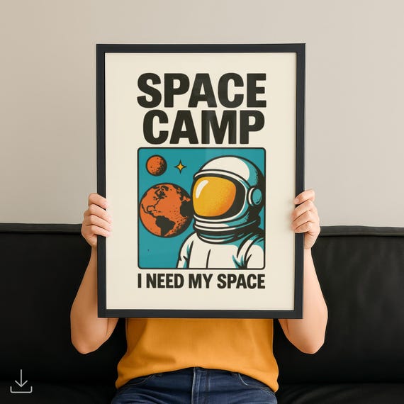 Space Camp Funny Ironic Poster Wall Art Posters Artful Quote Print Typography Minimal Giftful Modernism No 78