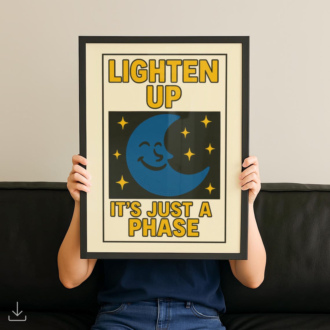 Lighten Up Its Just A Phase Funny Moon Phases Retro Quote Poster