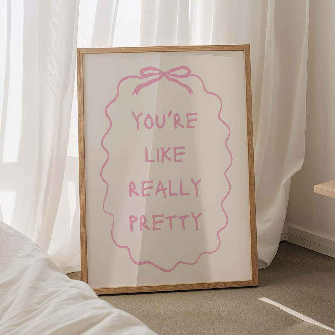 You're Like Really Pretty Pink Sweet Coquette Bow Frame Poster