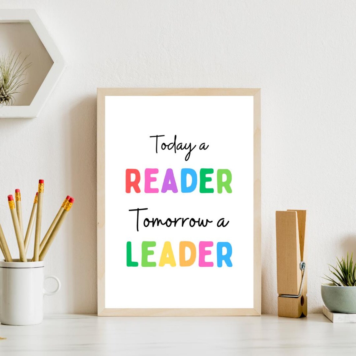 Today A Reader Tomorrow A Leader, Motivational Art Print - Image 3