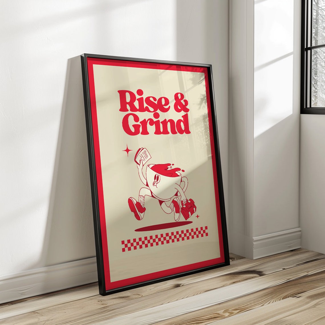 Rise And Grind Retro Coffee Cup Mascot Quote Poster Red Border Vintage