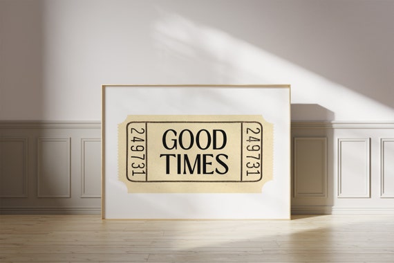 Good Times Wall Art Ticket Print Trendy Wall Art Retro Print Yellow Prints Aesthetic Prints Bedroom Poster Horizontal Print