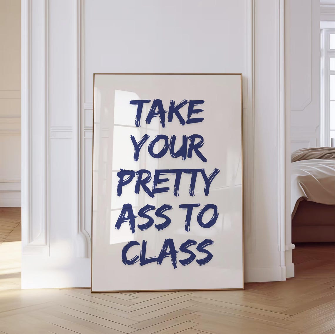 Take Your Pretty Ass To Class Navy Brush Lettering Funny Poster - Image 2
