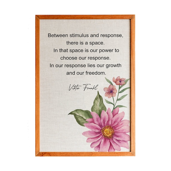 Viktor Frankl Between Stimulus and Response Pink Floral Quote Poster