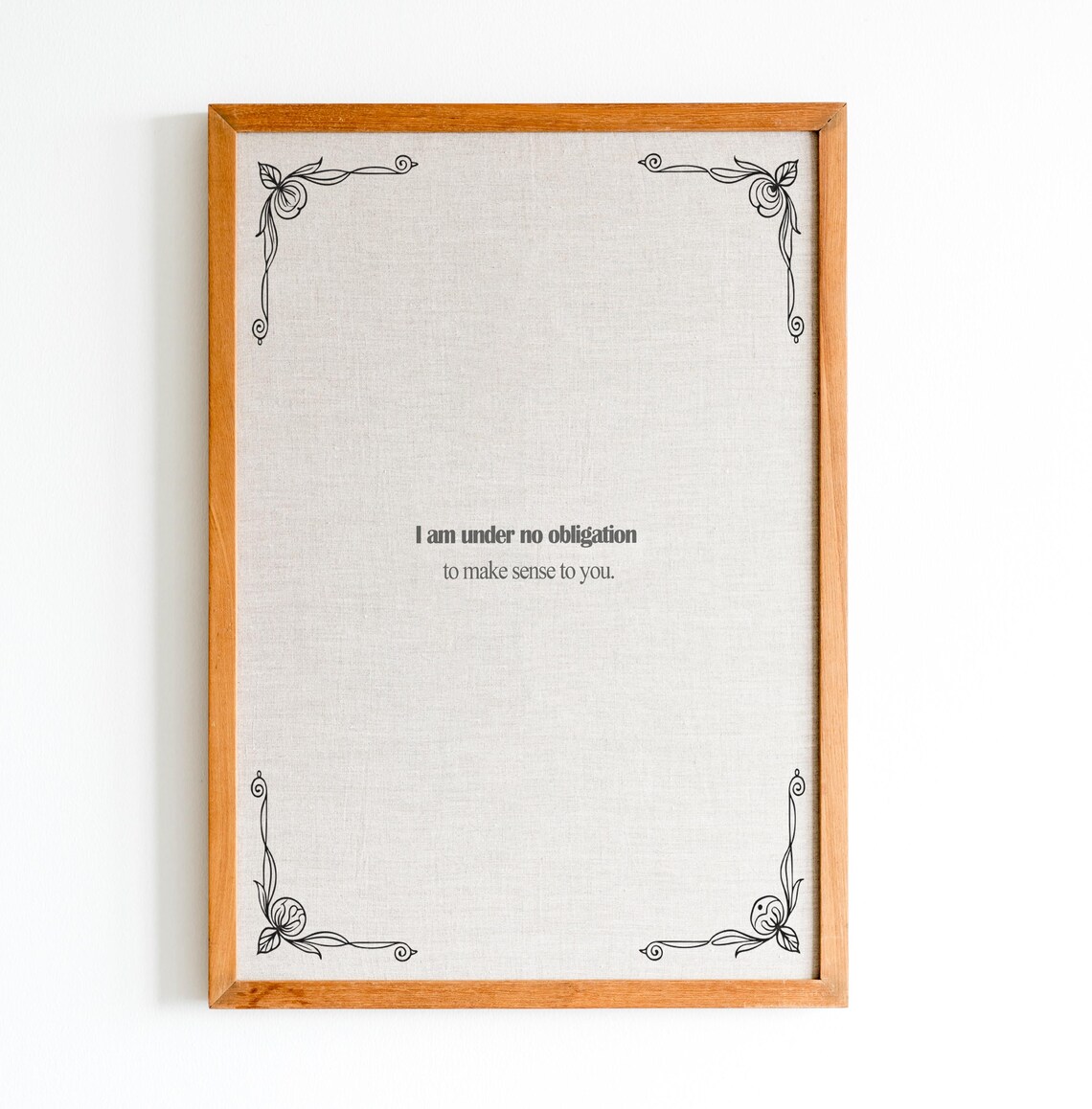 I Am Under No Obligation to Make Sense Minimalist Quote Poster