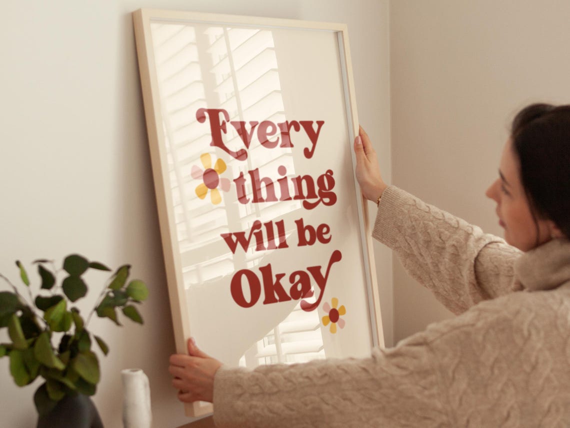 Everything Will Be Okay Motivational Wall Art Positive Affirmation Decor Inspirational Poster For Calm Uplifting Home Or Office Decor - Image 2