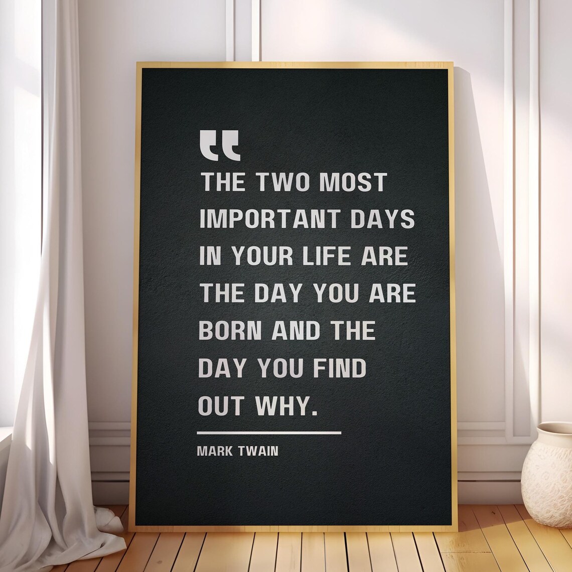 Mark Twain Two Most Important Days Find Out Why Quote Poster