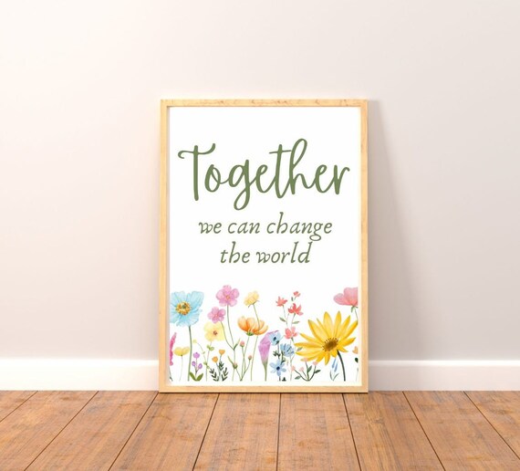 Together We Can Change The World Wildflower Quote Motivational Poster