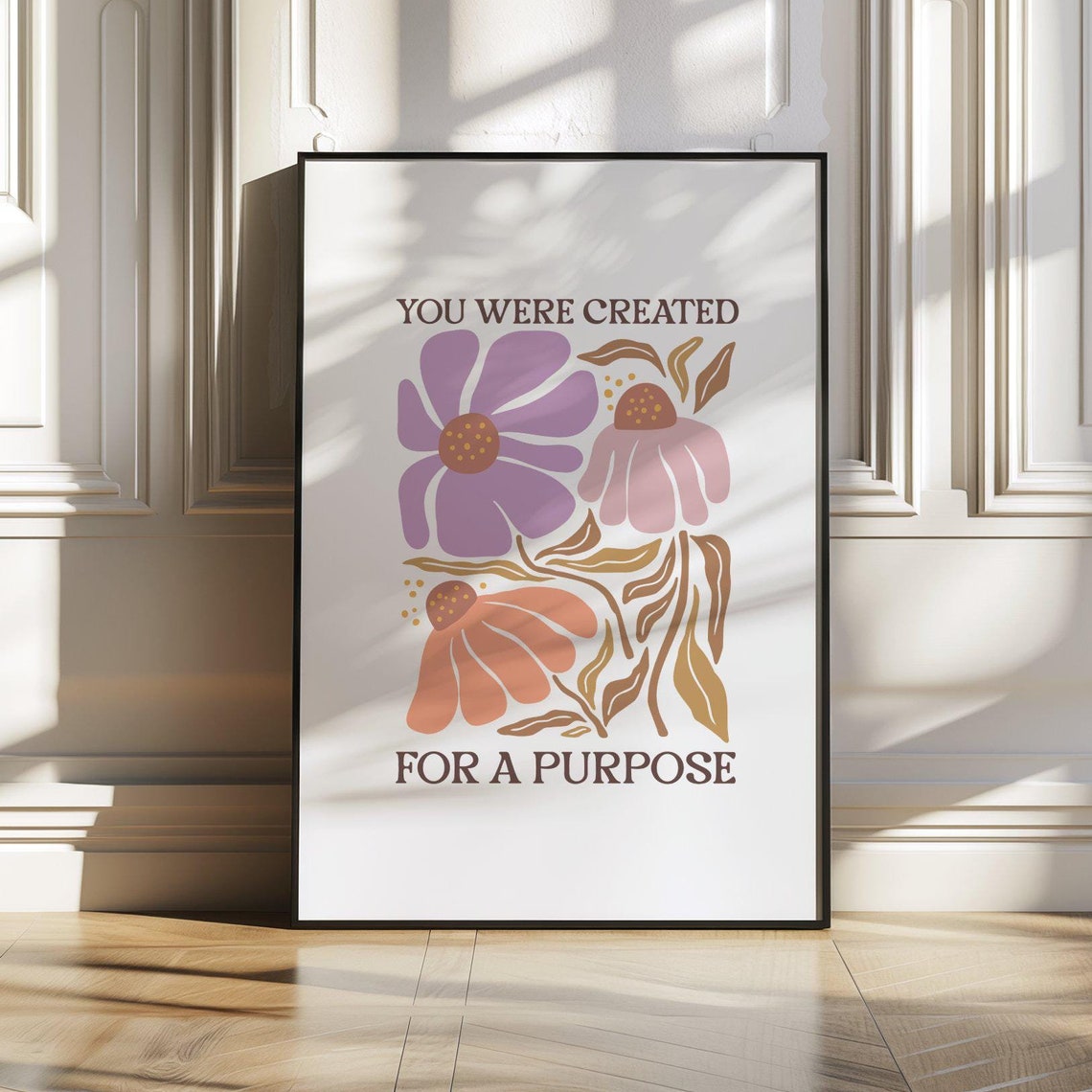 You Were Created for a Purpose Boho Floral Inspirational Quote Poster