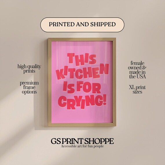 This Kitchen Is For Crying Funny Pink Bold Lettering Quote Poster