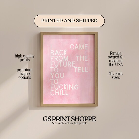 Funny I Came Back From The Future Pink Typography Quote Poster