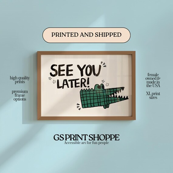 See You Later Alligator Playful Crocodile Hand Drawn Fun Art Poster