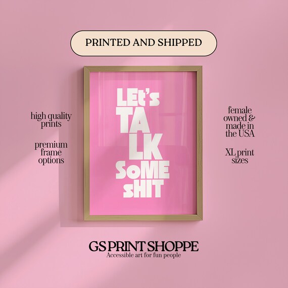 Let's Talk Some Shit Pink Typographic Quote Poster in Bold Chunky Letters