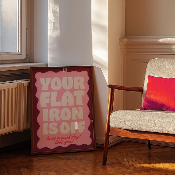 Your Flat Iron Is Off Pink Girly Typography Motivational Wall Art