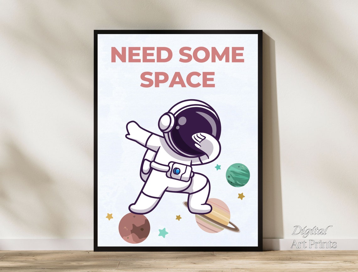 Need Some Space Cute Dabbing Astronaut Kids Nursery Planet Poster