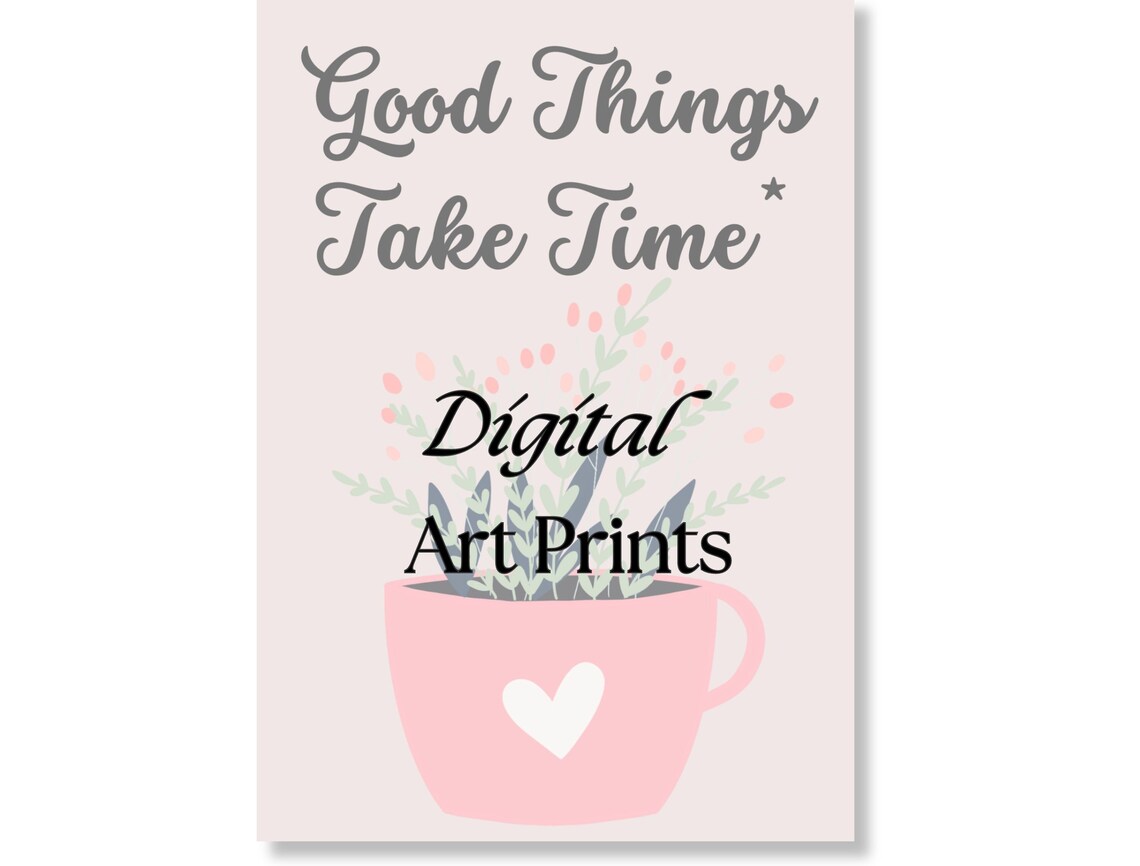 Good Things Take Time Pink Teacup Plant Positive Quote Poster - Image 3