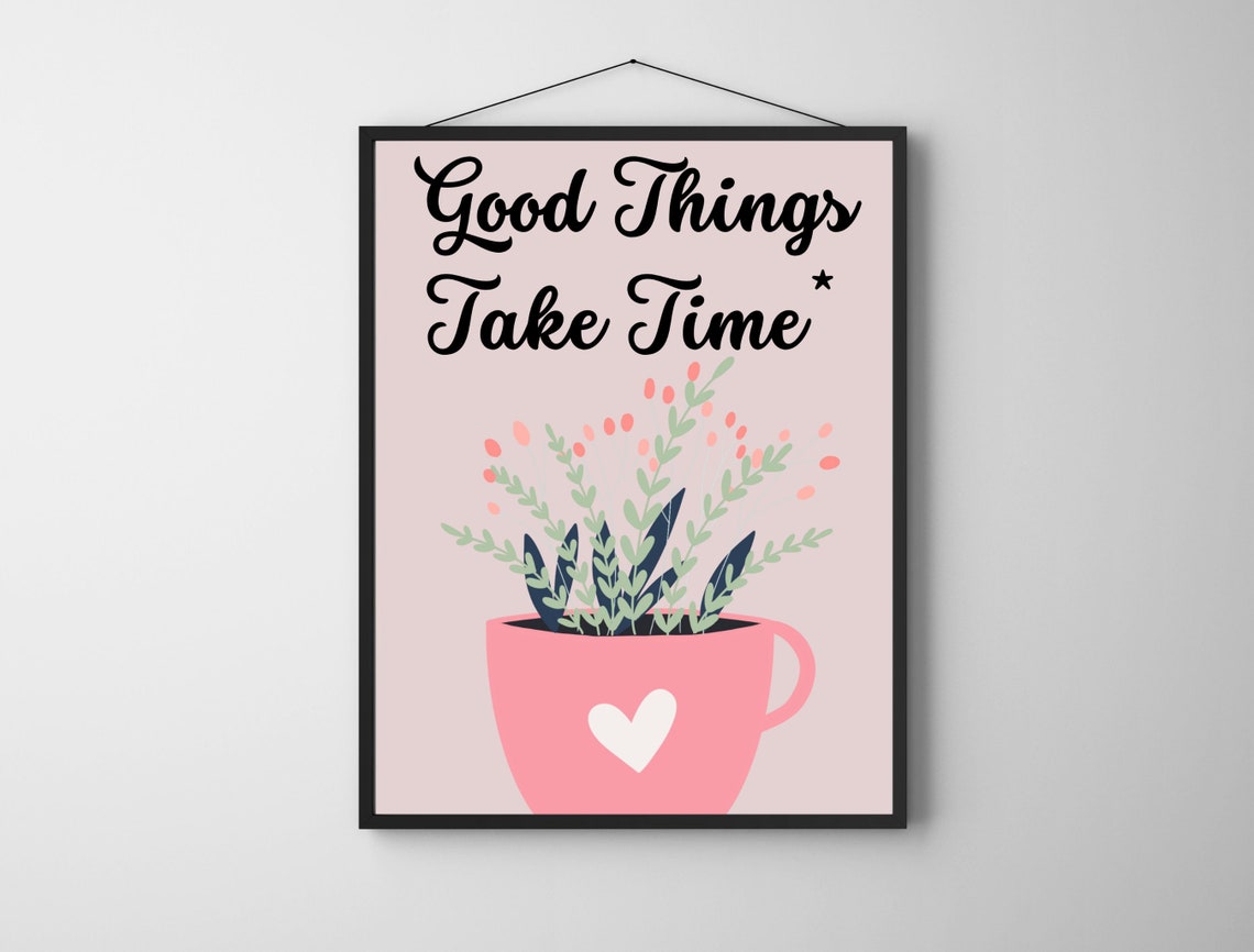 Good Things Take Time Pink Teacup Plant Positive Quote Poster - Image 7