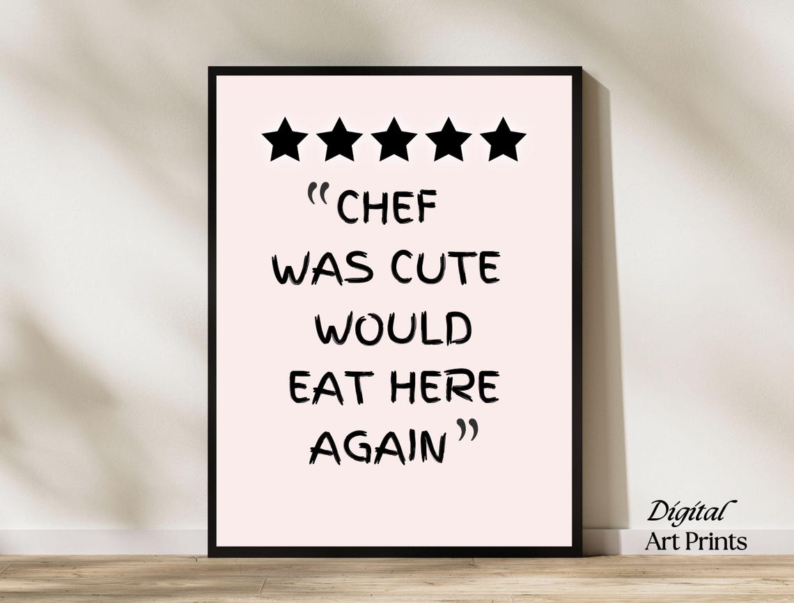 Chef Was Cute Would Eat Here Again Funny Kitchen Quote Poster