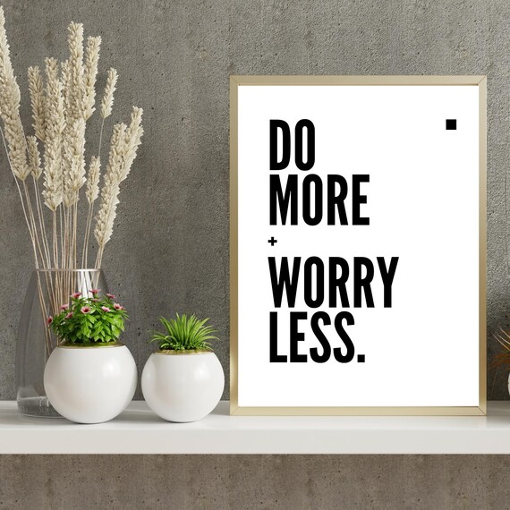 Do More Worry Less Wall Art Motivational Poster Inspirational Quote Decor Minimalist Home Dorm Or Office