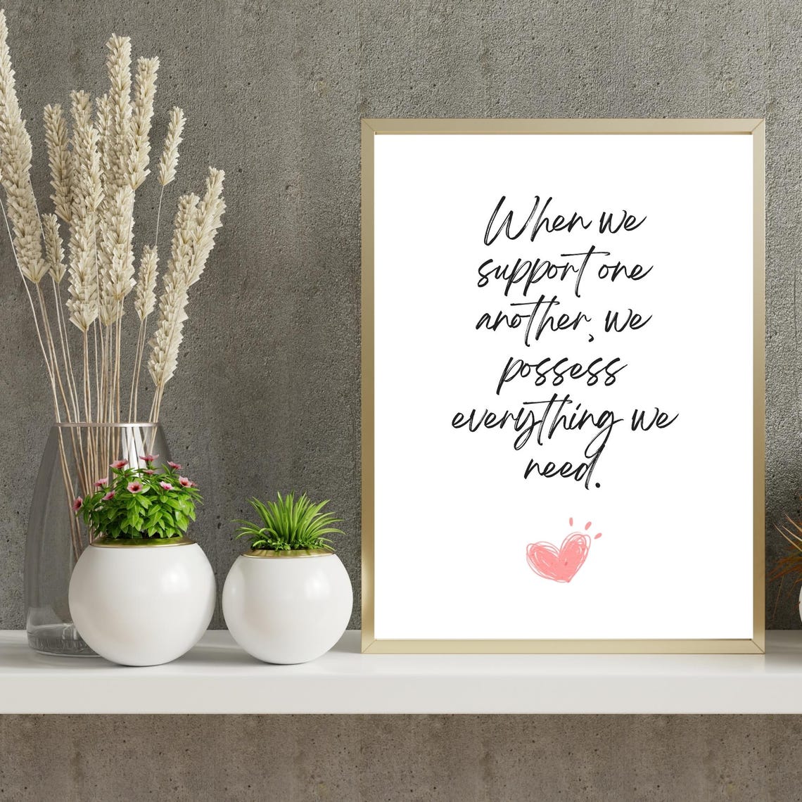 When We Support One Another Inspirational Heartfelt Quote Poster
