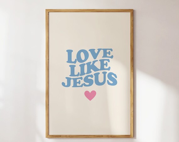 Love Like Jesus Minimalist Christian Art Print
