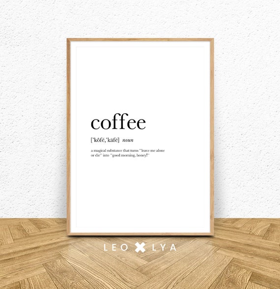 Coffee Definition Wall Art Coffee Print Coffee Poster Funny Coffee Quote Coffee Coffee Lover Gift Coffee Sign