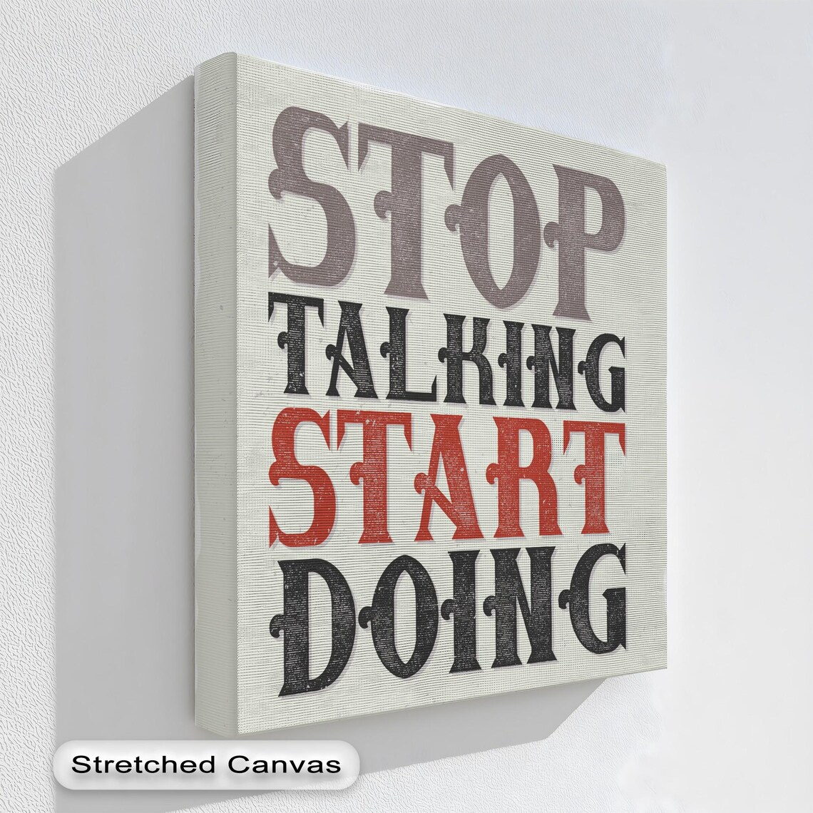 Motivational Canvas Wall Art Stop Talking Start Doing Rustic Floating Frame