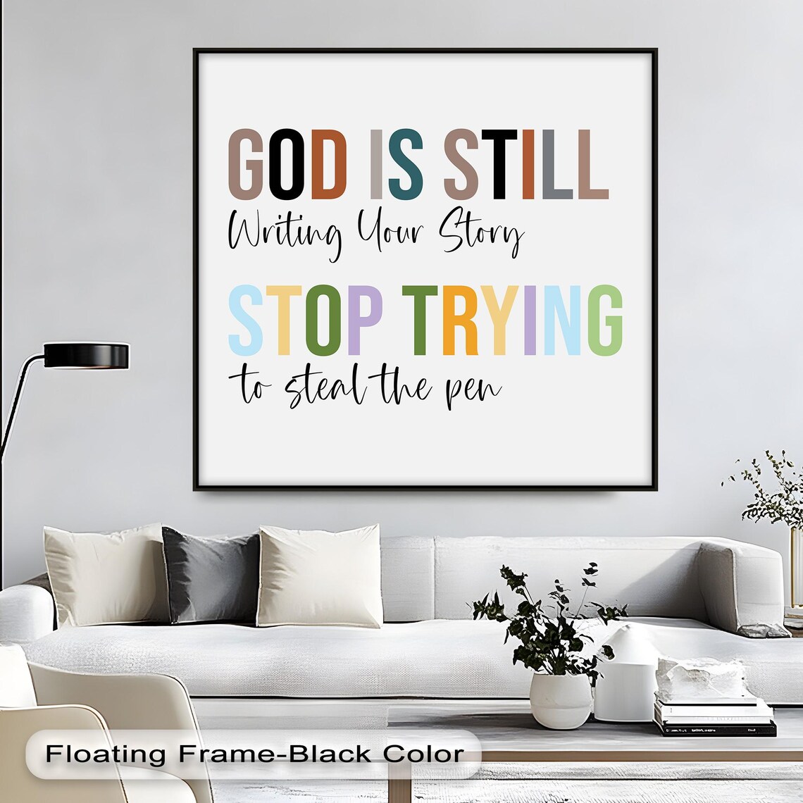 God Is Still Writing Your Story Stop Trying Steal Pen Wall Art