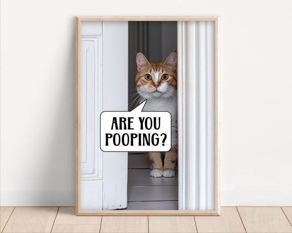 Are You Pooping Cat Funny Bathroom Wall Art Print