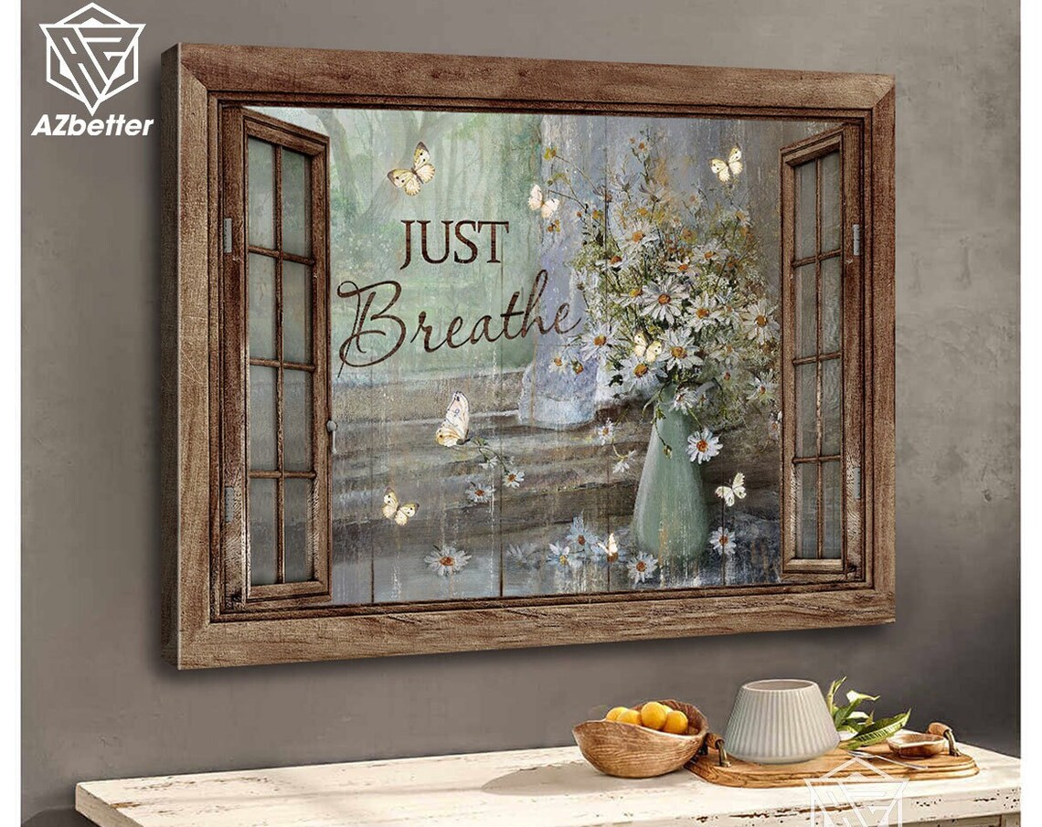 Just Breathe Open Window Daisies Butterfly Farmhouse Vintage Poster