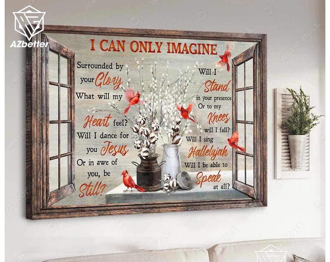 Window Cardinal I Can Only Imagine Song Lyric Farmhouse Poster - Image 3