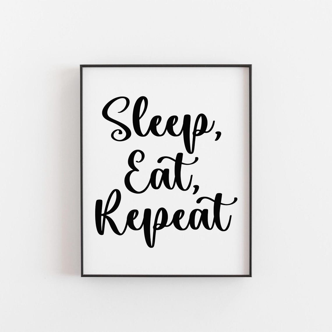 Sleep Eat Repeat Poster Hand Lettered Minimalist Script Mantra