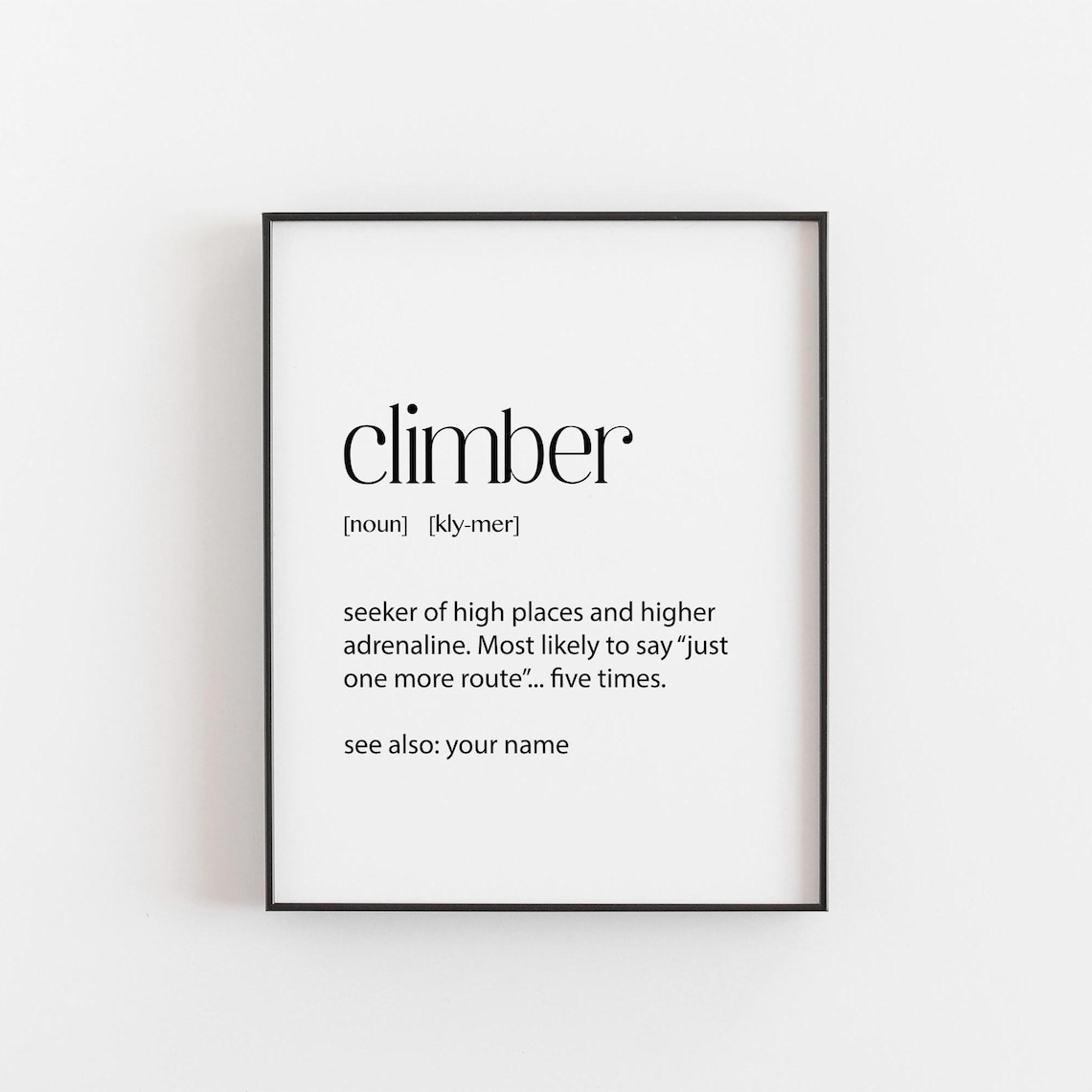 Climber Definition Print, Funny Personalized Gift