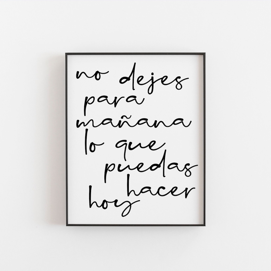No Dejes Para Mañana, Spanish Quote Poster Print